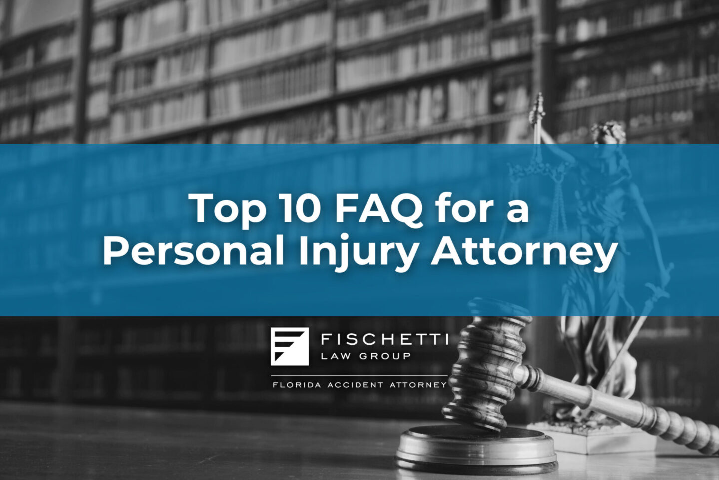 banner saying top 10 faq for a personal injury attorney